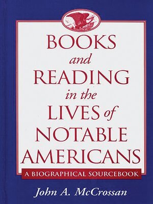 cover image of Books and Reading in the Lives of Notable Americans